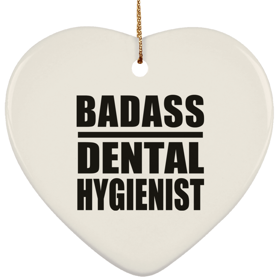 Badass Dental Hygienist - Heart Ornament