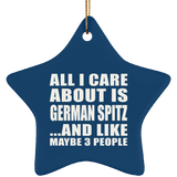 All I Care About Is German Spitz - Star Ornament