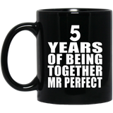 5th Anniversary 5 Years Of Being Mr Perfect - 11 Oz Coffee Mug Black