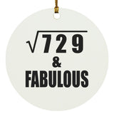 27th Birthday Square Root of 729 & Fabulous - Circle Ornament