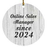 Online Sales Manager Since 2024 - Circle Ornament F
