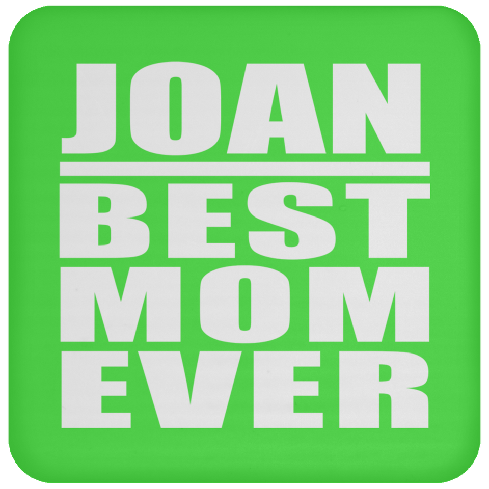 Joan Best Mom Ever - Drink Coaster