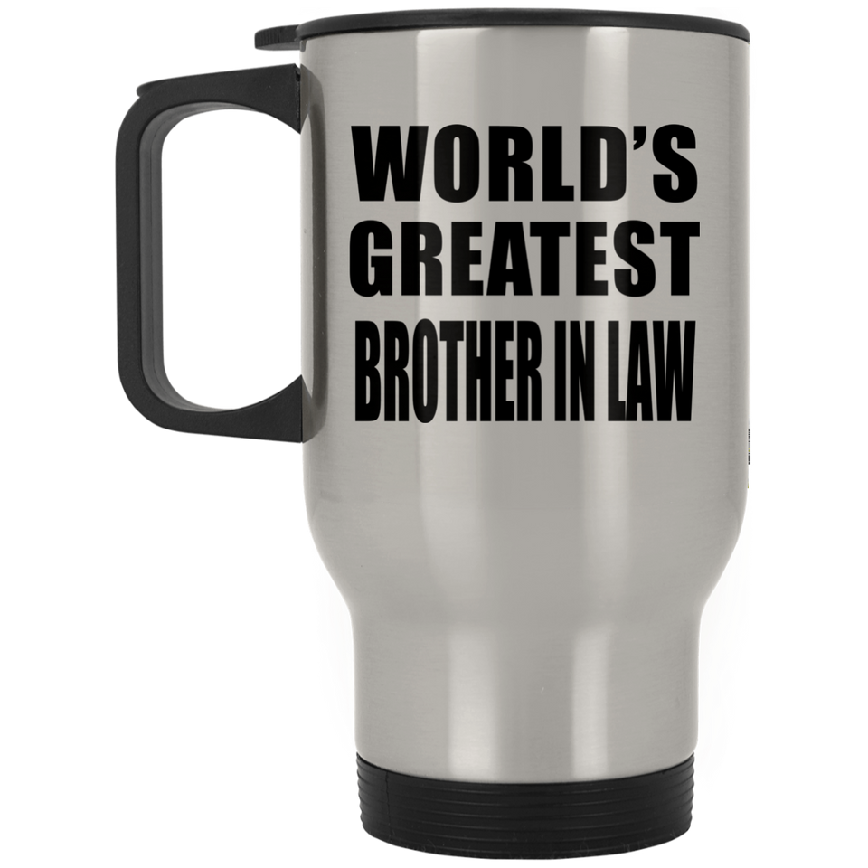 World's Greatest Brother In Law - Silver Travel Mug