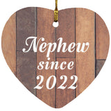Nephew Since 2022 - Heart Ornament E