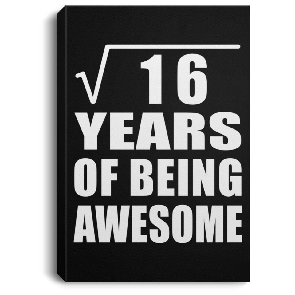 4th Birthday Square Root of 16 Years of Being Awesome - Canvas Portrait