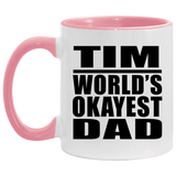 Tim World's Okayest Dad - 11oz Accent Mug Pink