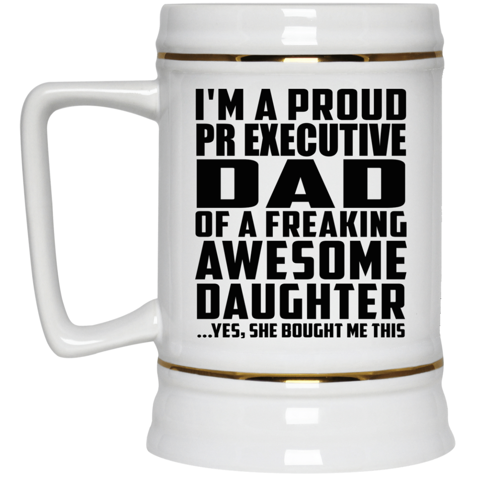 Proud Pr Executive Dad Of Awesome Daughter - Beer Stein