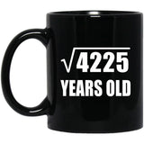 65th Birthday Square Root of 4225 Years Old - 11oz Coffee Mug Black