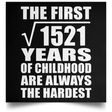 39th Birthday Square Root of 1521 Years of Childhood - Poster Square