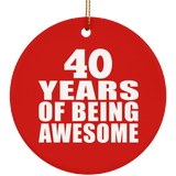 40th Birthday 40 Years Of Being Awesome - Circle Ornament