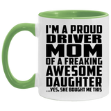 Proud Driver Mom Of Awesome Daughter - 11oz Accent Mug Green