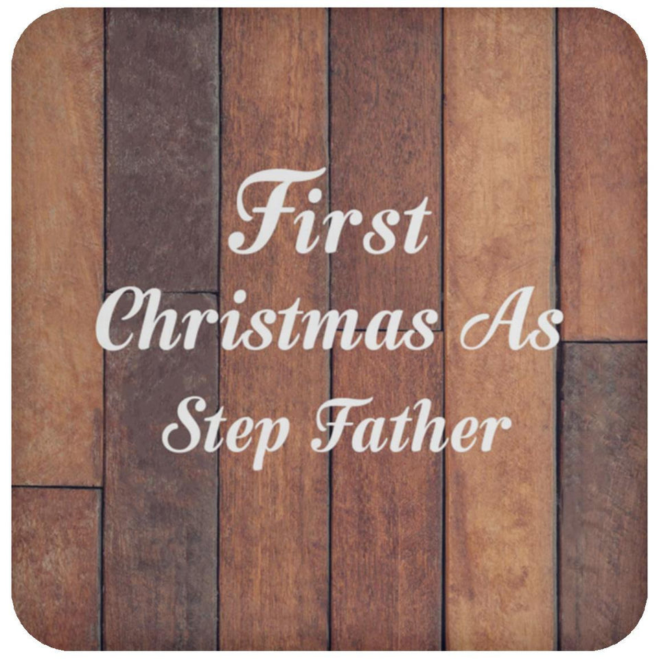 First Christmas As Step Father - Drink Coaster E