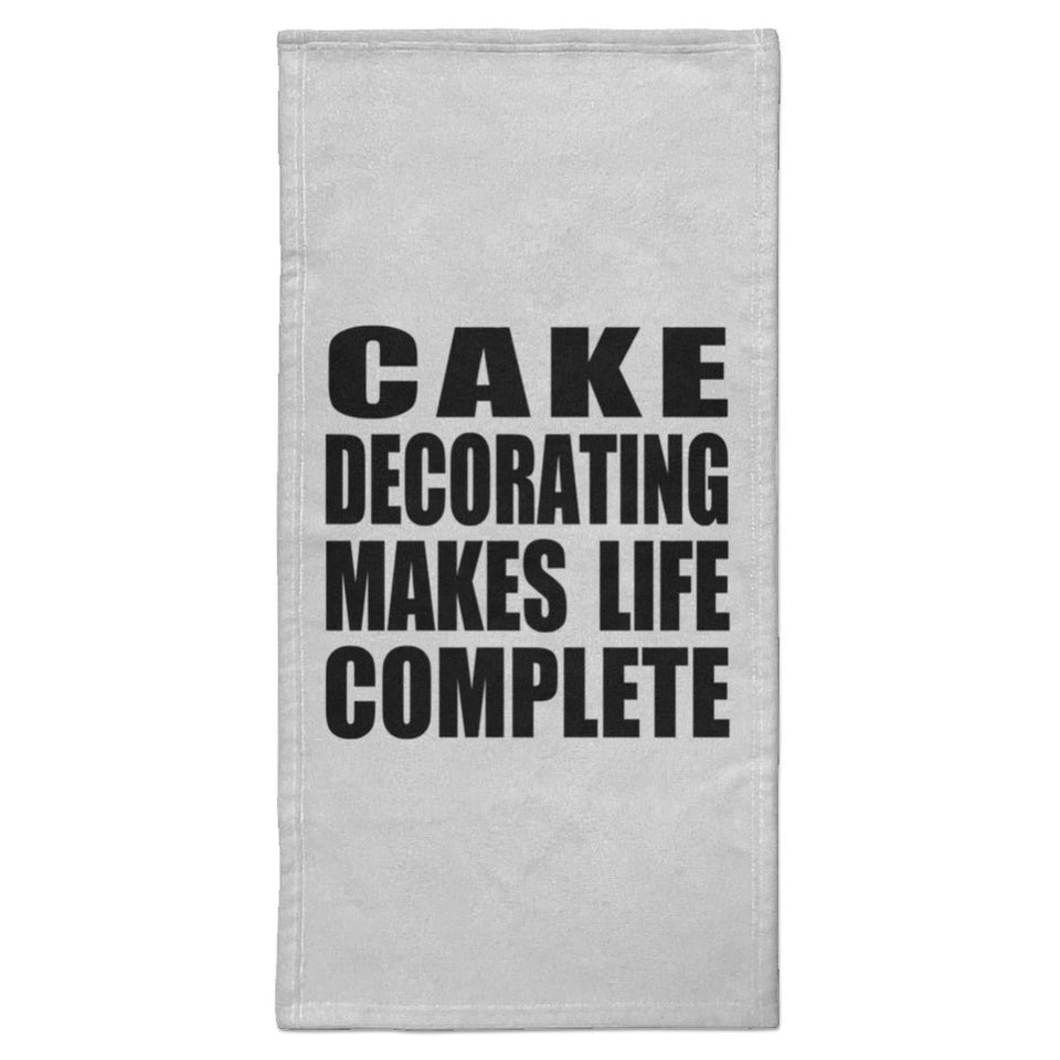 Cake Decorating Makes Life Complete - Hand Towel