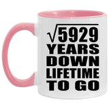 77th Anniversary Square Root of 5929 Years Lifetime To Go - 11oz Accent Mug Pink