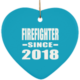 Firefighter Since 2018 - Heart Ornament