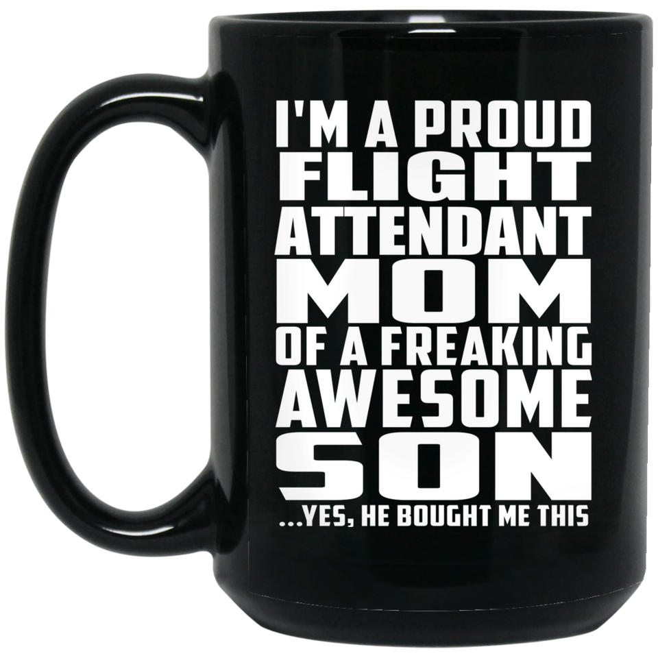 Proud Flight Attendant Mom Of Awesome Son - 15 Oz Coffee Mug Black