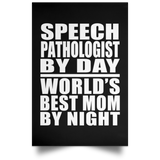 Speech Pathologist By Day World's Best Mom By Night - Poster Portrait