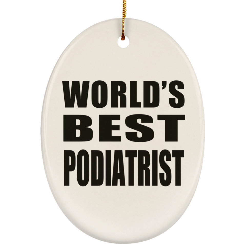 World's Best Podiatrist - Oval Ornament