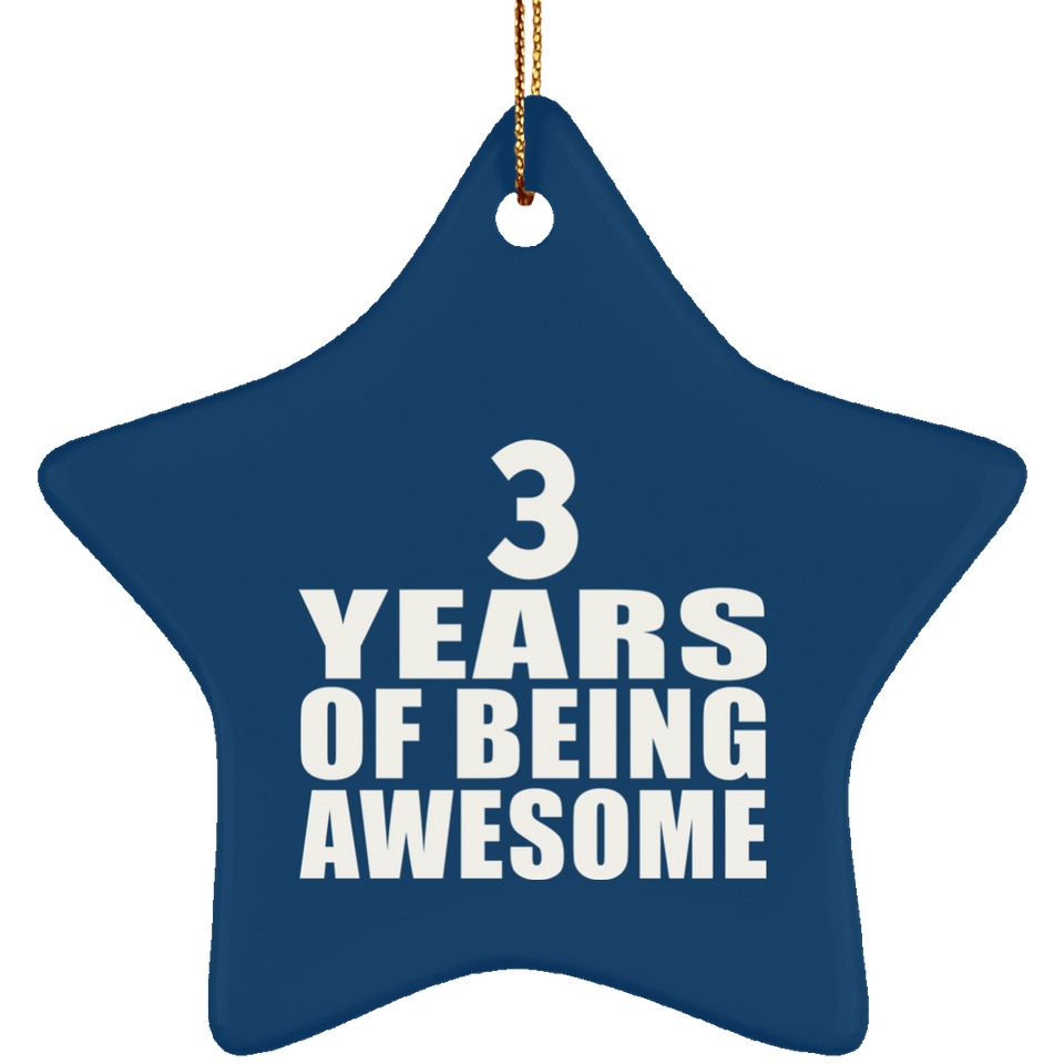 3rd Birthday 3 Years Of Being Awesome - Star Ornament
