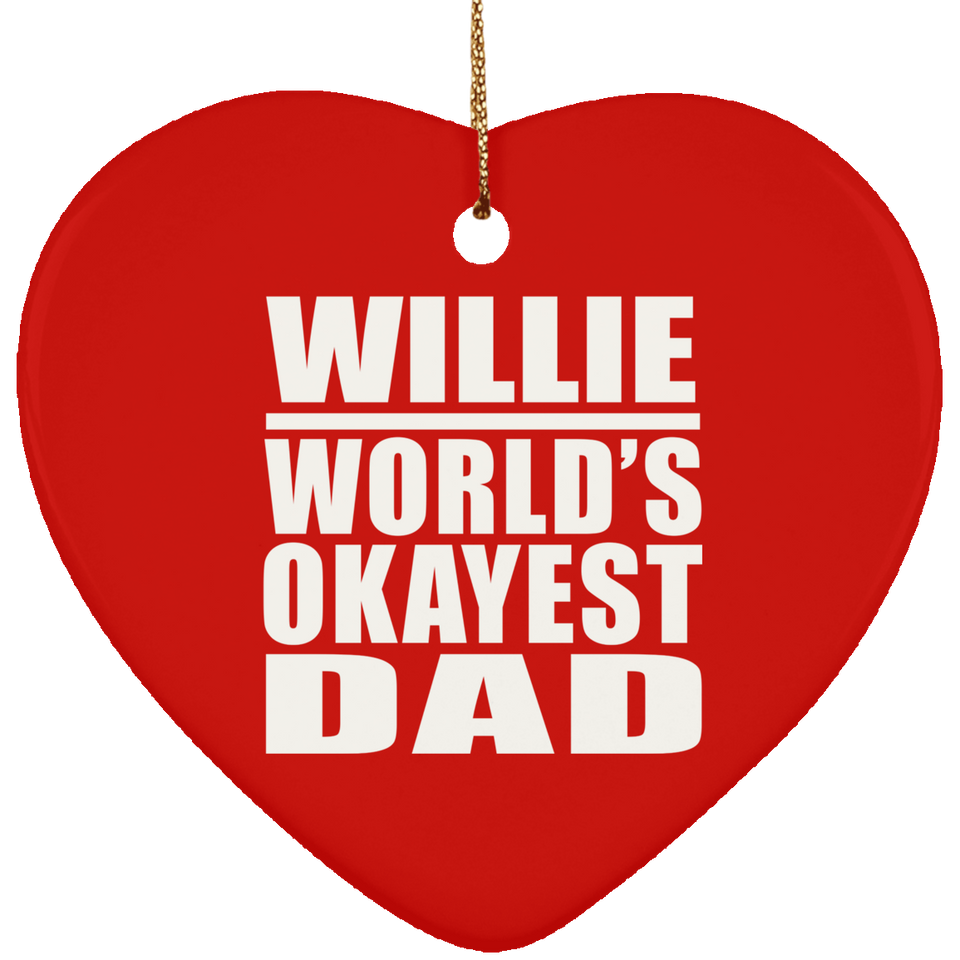 Willie World's Okayest Dad - Heart Ornament