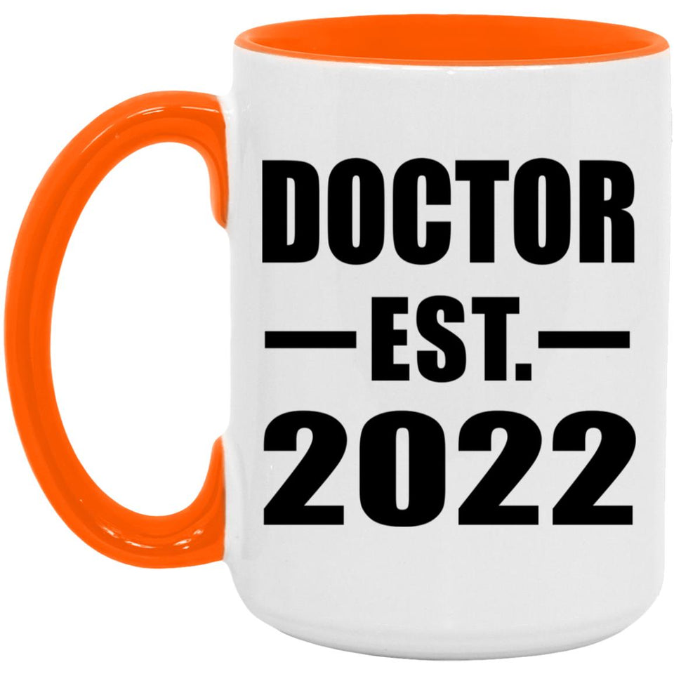 Doctor Established EST. 2022 - 15oz Accent Mug Orange
