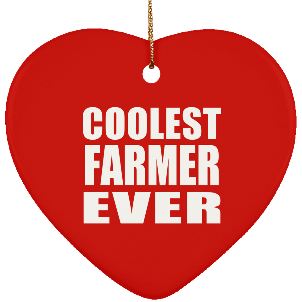 Coolest Farmer Ever - Heart Ornament