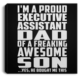 Proud Executive Assistant Dad Of Awesome Son - Canvas Square