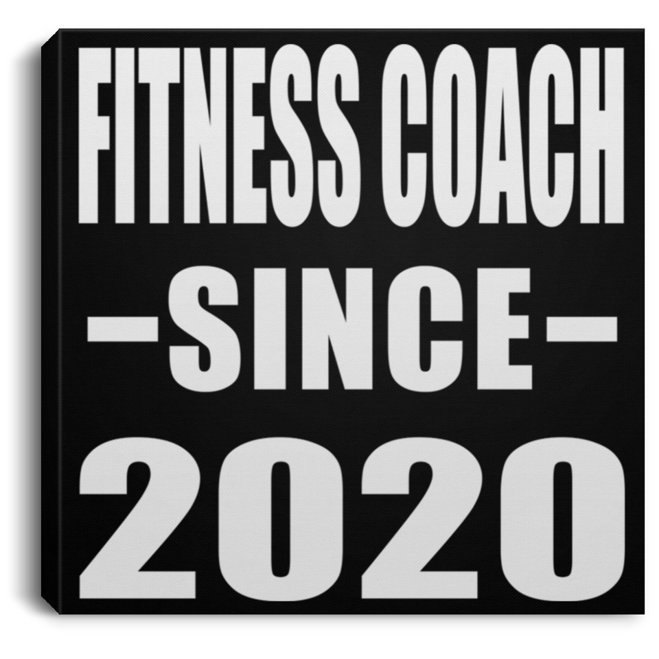 Fitness Coach Since 2020 - Canvas Square