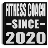 Fitness Coach Since 2020 - Canvas Square