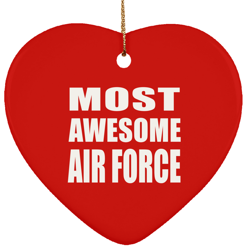 Most Awesome Air Force - Heart Ornament
