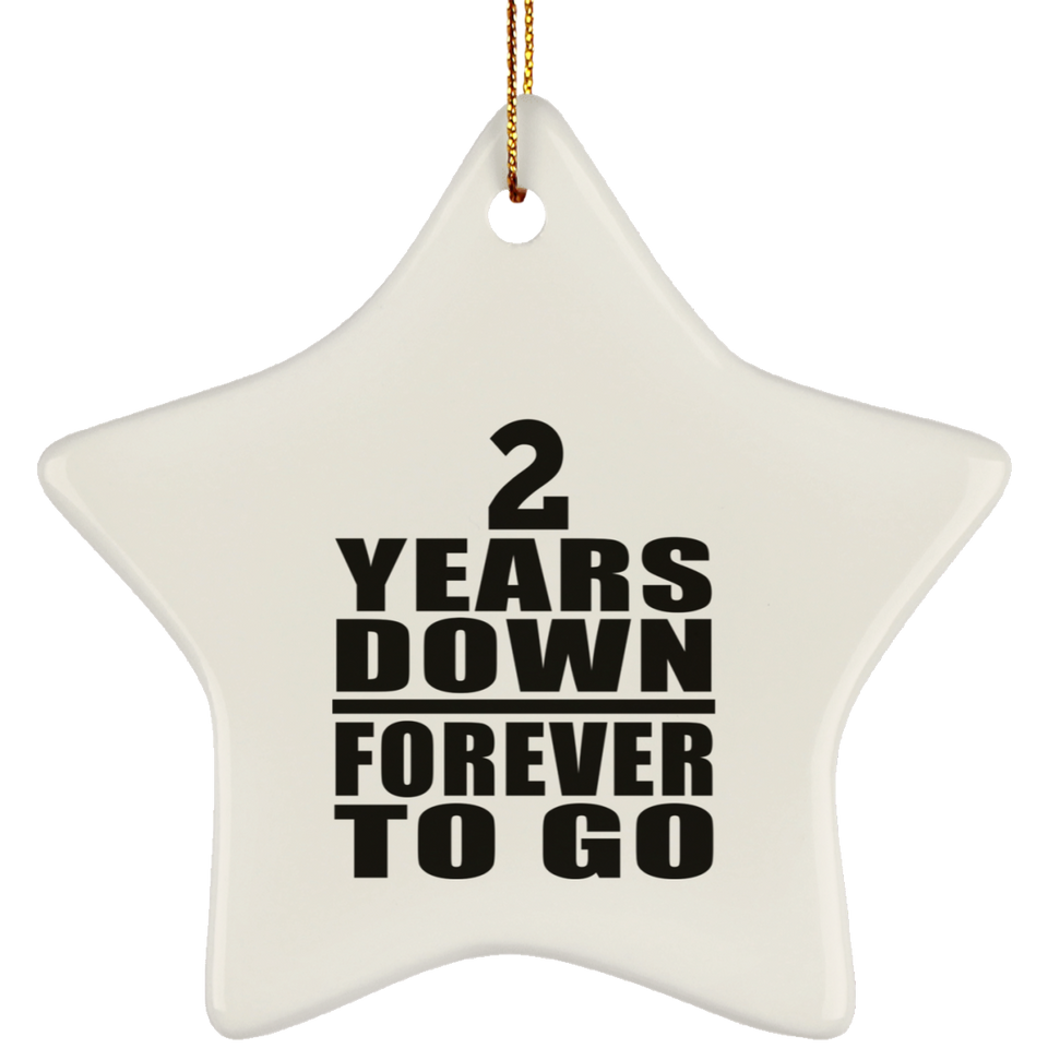 2nd Anniversary 2 Years Down Forever to Go - Star Ornament