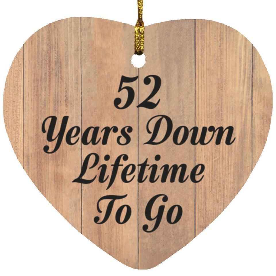 52nd Anniversary 52 Years Down Lifetime To Go - Heart Ornament C
