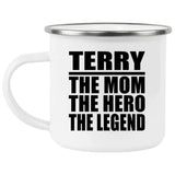 Terry The Mom The Hero The Legend - 12oz Camping Mug