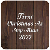 First Christmas As Step Mum 2022 - Drink Coaster D