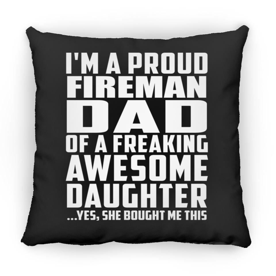 Proud Fireman Dad Of Awesome Daughter - Throw Pillow Black