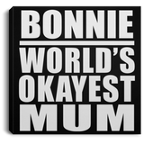 Bonnie World's Okayest Mum - Canvas Square