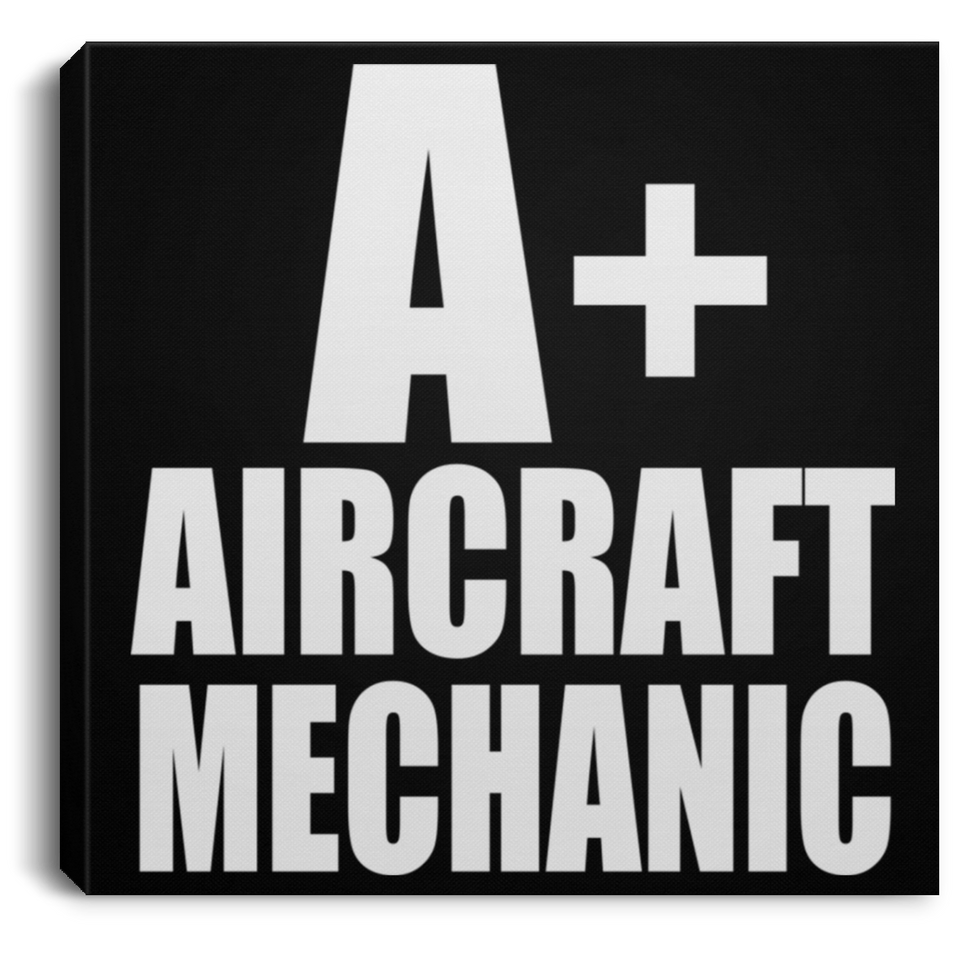 A+ Aircraft Mechanic - Canvas Square
