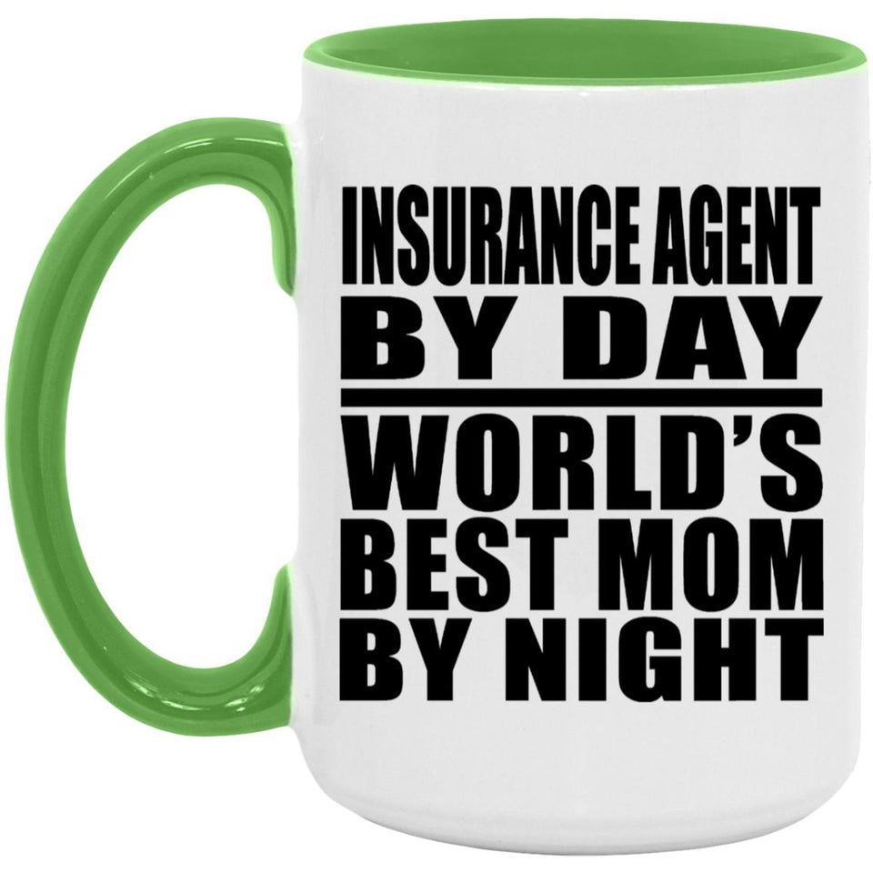 Insurance Agent By Day World's Best Mom By Night - 15oz Accent Mug Green