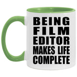 Being Film Editor Makes Life Complete - 11oz Accent Mug Green