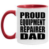 Proud Equipment Repairer Dad - 11oz Accent Mug Red