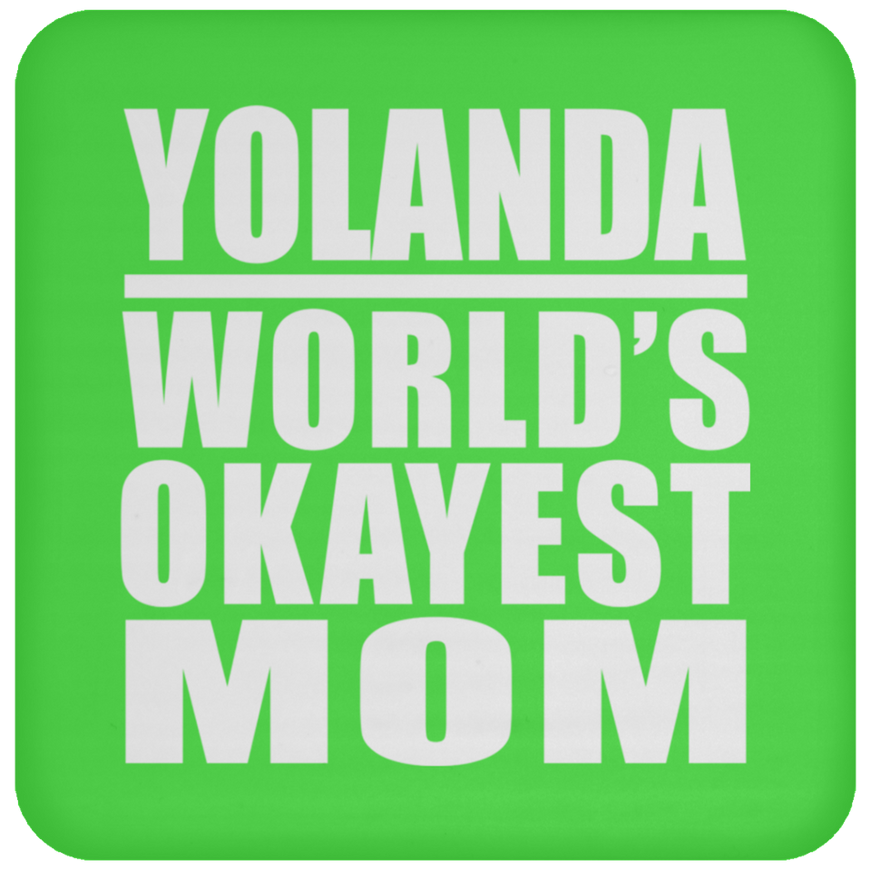 Yolanda World's Okayest Mom - Drink Coaster
