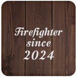 Firefighter Since 2024 - Drink Coaster D