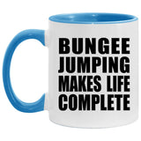 Bungee Jumping Makes Life Complete - 11oz Accent Mug Blue