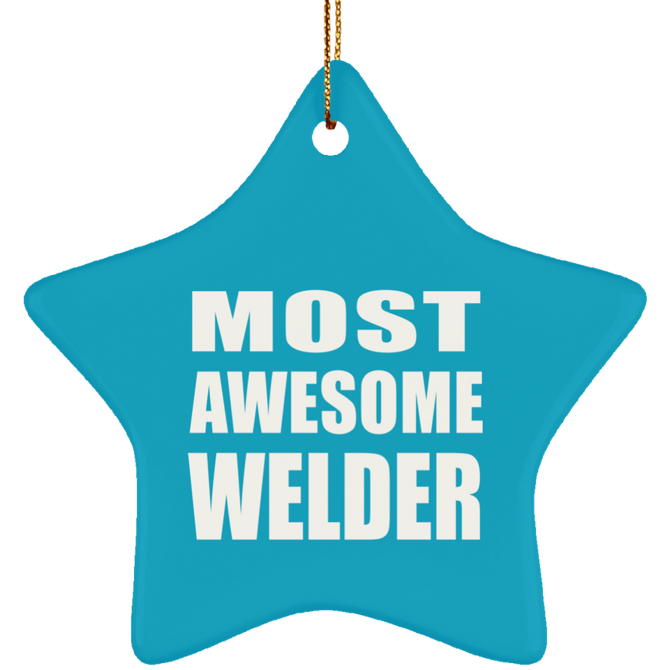 Most Awesome Welder - Star Ornament