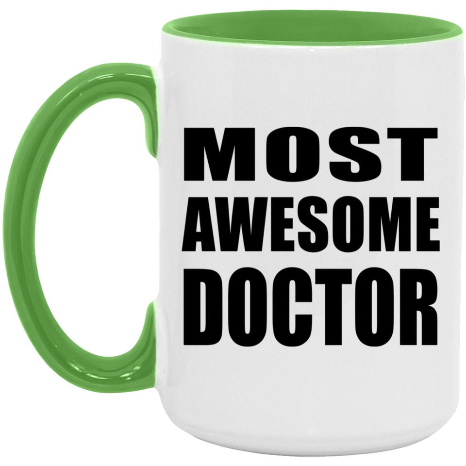 Most Awesome Doctor - 15oz Accent Mug Green
