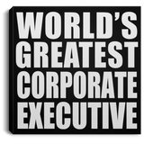 World's Greatest Corporate Executive - Canvas Square