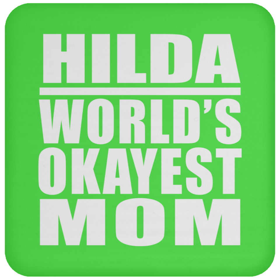 Hilda World's Okayest Mom - Drink Coaster