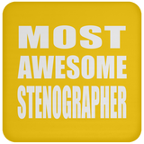 Most Awesome Stenographer - Drink Coaster