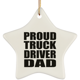 Proud Truck Driver Dad - Star Ornament