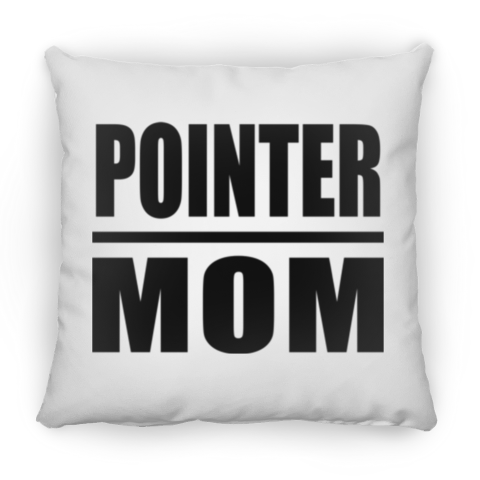 Pointer Mom - Throw Pillow